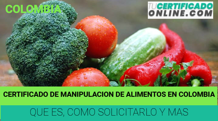 Certificado de Manipulación de Alimentos en Colombia 			