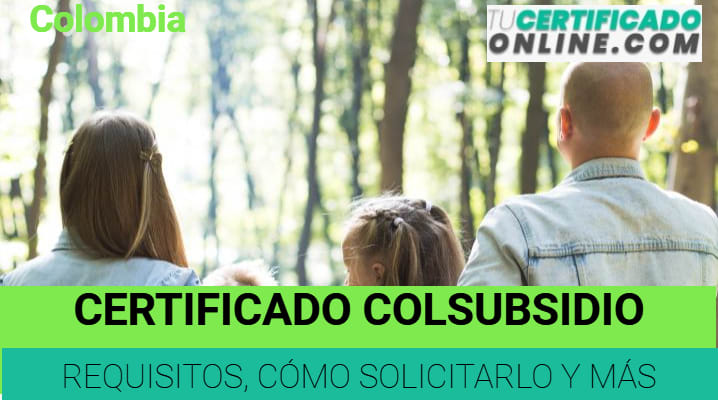 Certificado Colsubsidio en Colombia