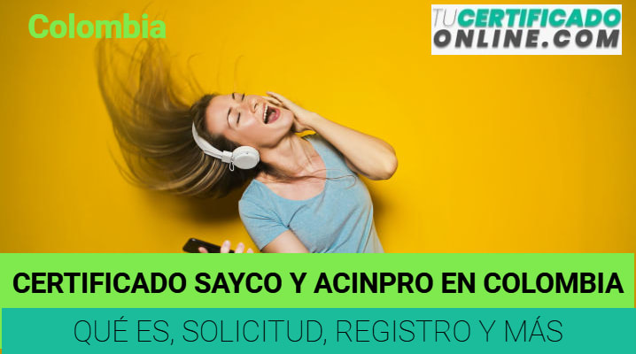 Certificado Sayco y Acinpro en Colombia