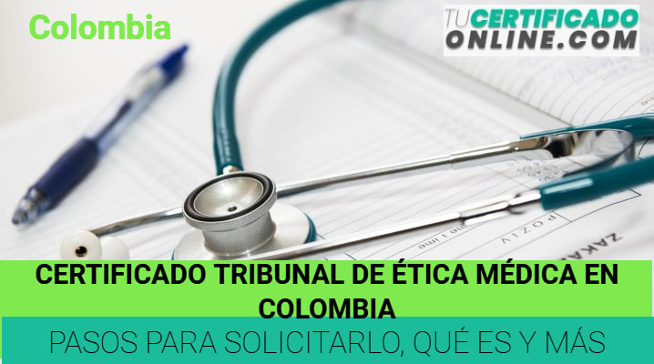 Certificado Tribunal de Ética Médica en Colombia