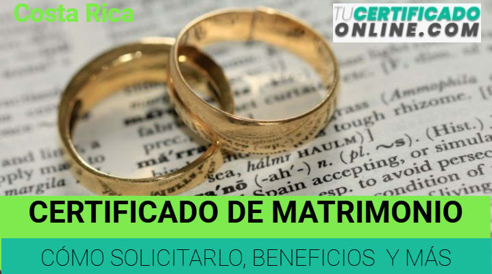 Certificado de Matrimonio en Costa Rica