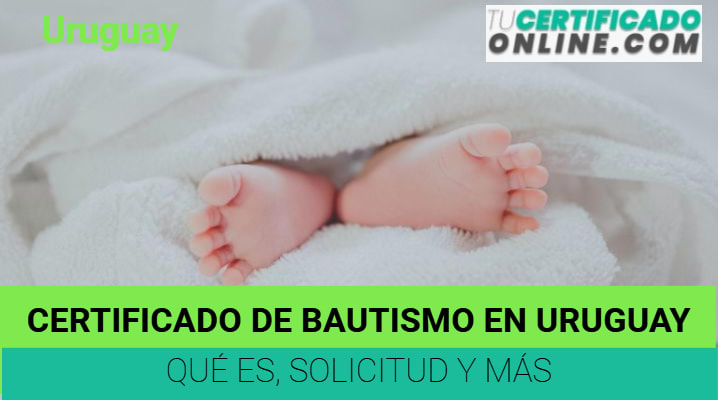 Certificado de Bautismo en Uruguay